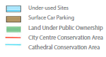 Key - Under-used Sites Surface Car Parking City Centre Conservation Area Cathedral Conservation Area Land Under Public Ownership